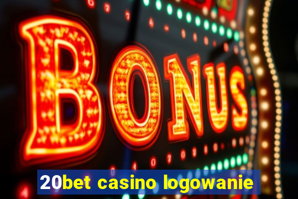 20bet casino logowanie