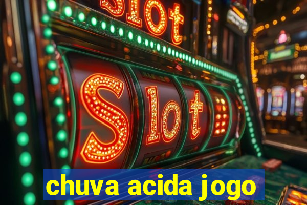 chuva acida jogo