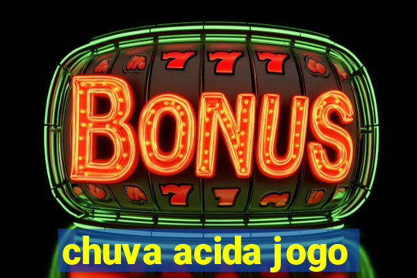 chuva acida jogo