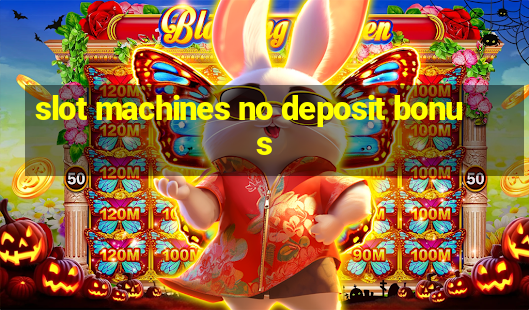 slot machines no deposit bonus