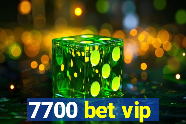 7700 bet vip