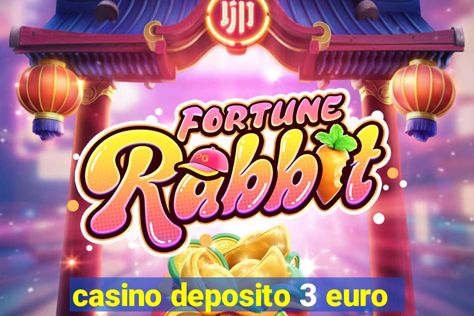 casino deposito 3 euro