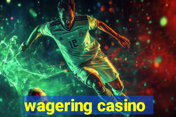 wagering casino