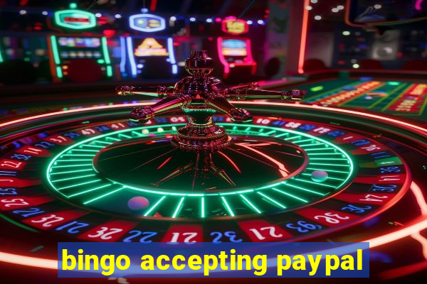 bingo accepting paypal