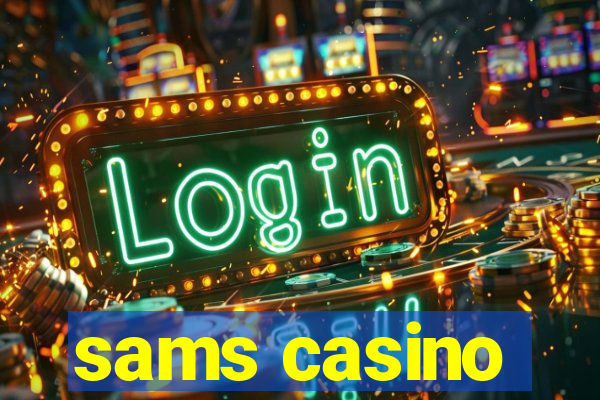 sams casino