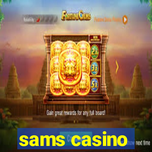 sams casino