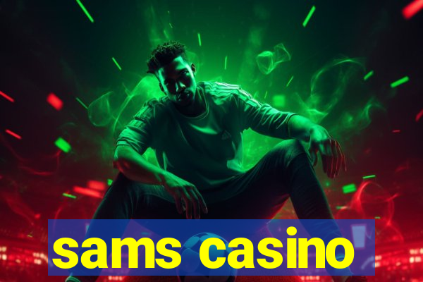 sams casino