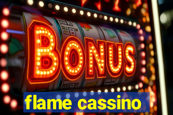 flame cassino