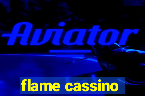 flame cassino