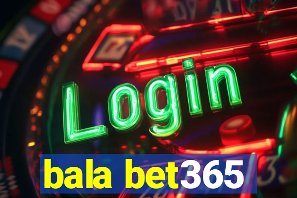 bala bet365