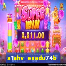 a1ahv exadu74b slots games