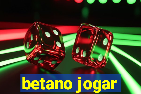 betano jogar