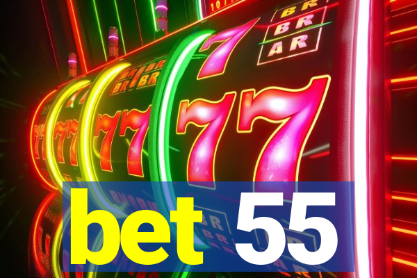 bet 55