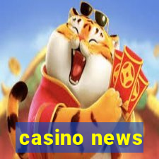 casino news