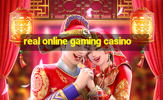 real online gaming casino