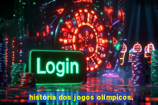 história dos jogos olímpicos.