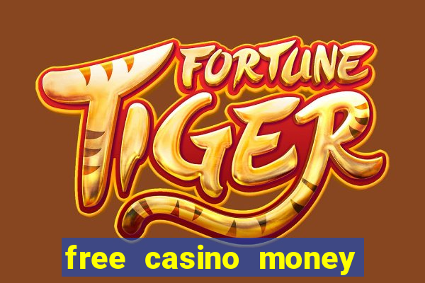 free casino money with no deposit