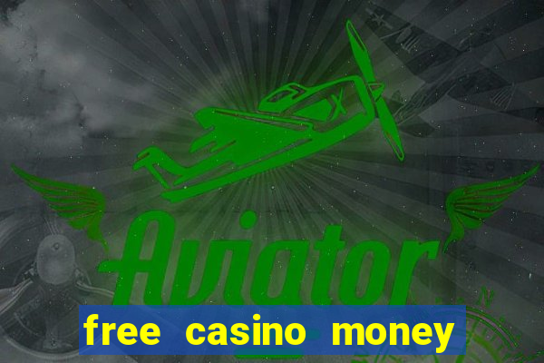 free casino money with no deposit