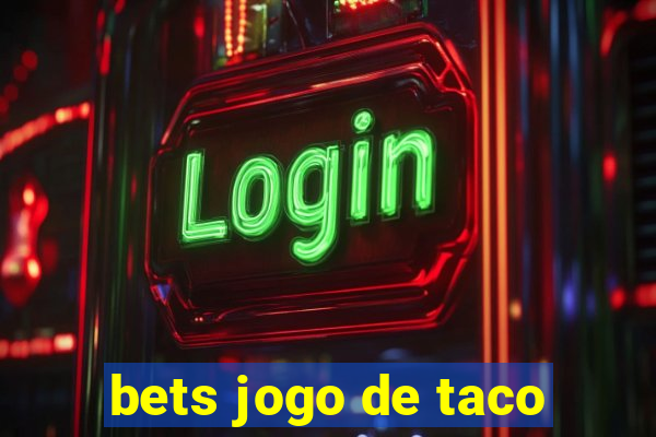 bets jogo de taco