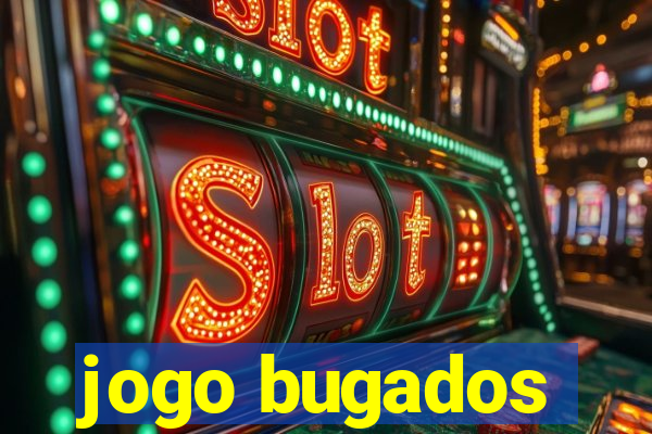 jogo bugados