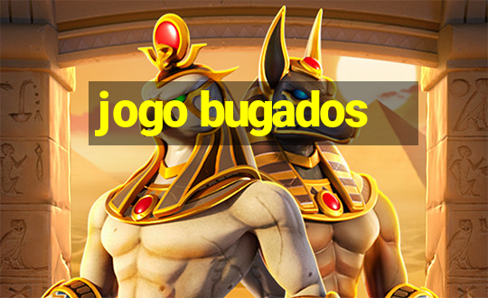 jogo bugados