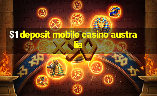 $1 deposit mobile casino australia