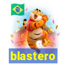 blastero