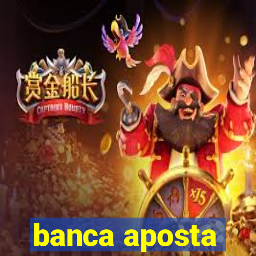 banca aposta