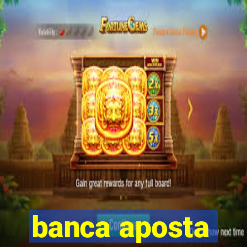 banca aposta