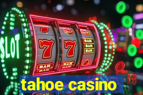 tahoe casino