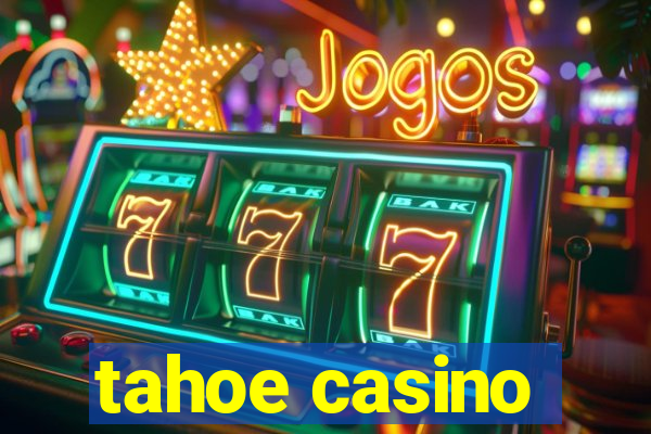 tahoe casino