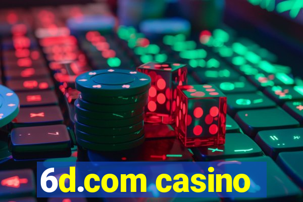 6d.com casino