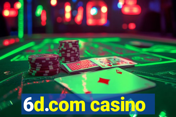 6d.com casino