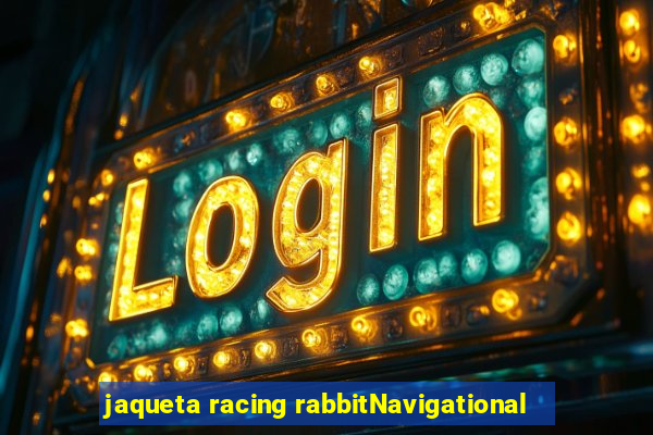 jaqueta racing rabbitNavigational