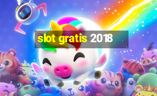 slot gratis 2018