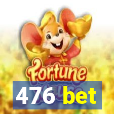 476 bet