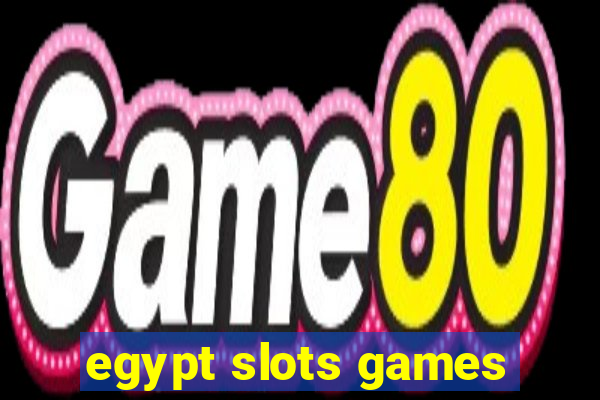 egypt slots games