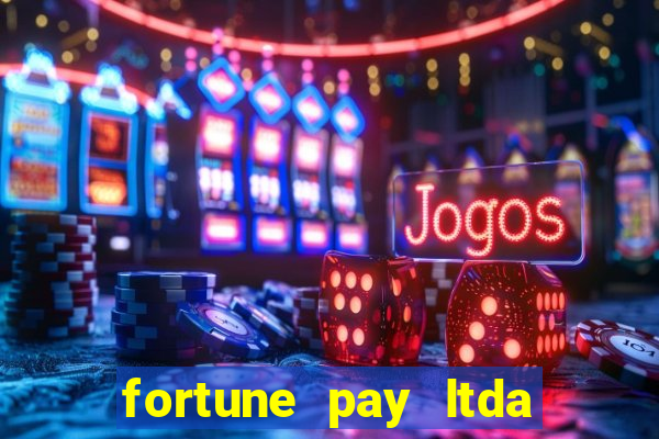 fortune pay ltda é confiável