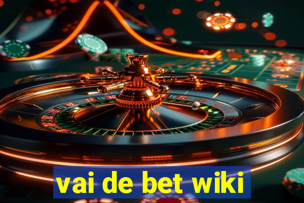 vai de bet wiki