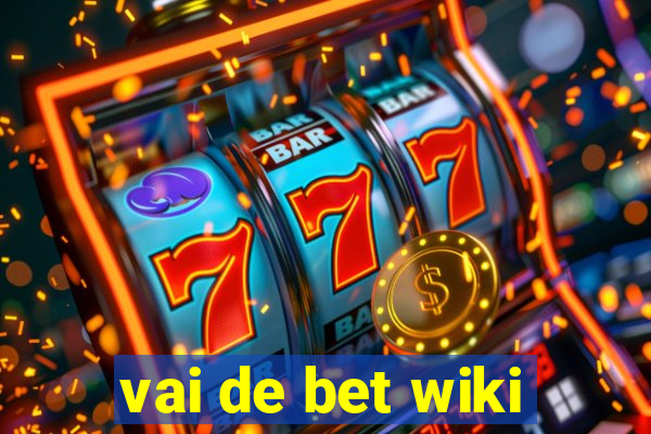 vai de bet wiki