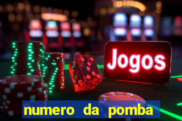 numero da pomba jogo do bicho