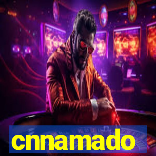 cnnamado