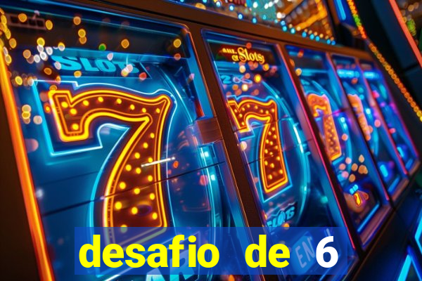 desafio de 6 placares bet365