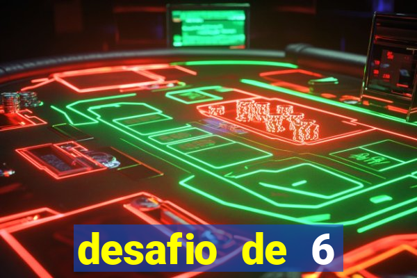 desafio de 6 placares bet365