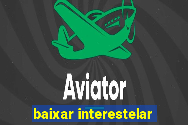 baixar interestelar