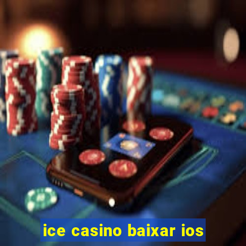 ice casino baixar ios