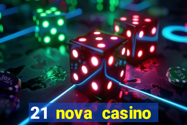 21 nova casino bonus codes