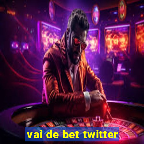 vai de bet twitter