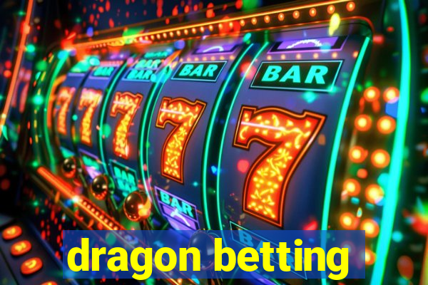 dragon betting