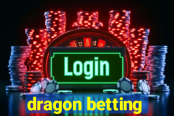 dragon betting